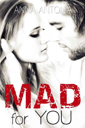 [Mad, Bad & Dangerous to Love 01] • Mad for You